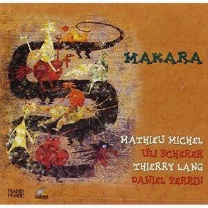 Michel,M. / Scherer,U. / Lang,T. / Perrin,D. - Makara  CD
